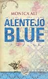 Alentejo Blue - Monica Ali