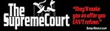 Supreme Court-They'll make you an Offer Can't Refuse - Refrigerator Magnets 7x2 in