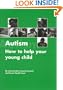 Autism: How to Help Your Young Child Succeed