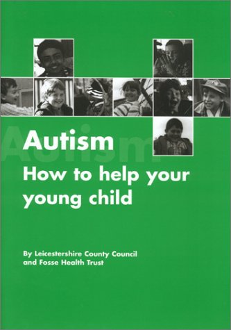 Autism: How to Help Your Young Child Succeed