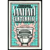 Sanitary Centennial: And Selected Short Stories (Texas Pan American Series)