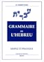 Grammaire de l'h�breu : simple et pratique