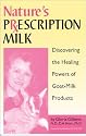 Nature's Prescription Milk: Discovering the Healing Powers of Goat-Milk Products