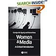 Women and Media: A Critical Introduction by Carolyn M. Byerly and Karen Ross