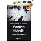 Click here to buy Women and Media: A Critical Introduction by  Carolyn M. Byerly and Karen Ross.