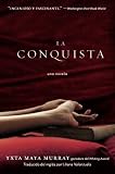 La Conquista: Una Novela