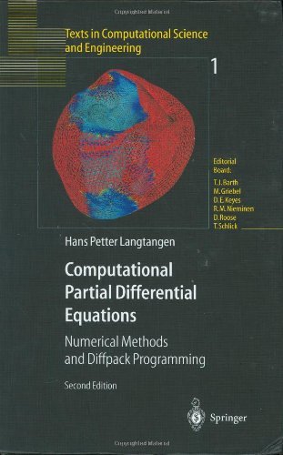 Computational Partial Differential Equations: Numerical Methods and Diffpack Programming (Texts in Computational Science and Engineering)
