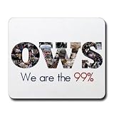 We are the 99% OWS Occupy Wall Street Protest Printed Mouse Pad