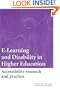 E-Learning and Disability in Higher Education: Accessibility Research and Practice