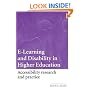 E-Learning and Disability in Higher Education: Accessibility research and practice