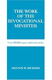 The Work of the Bivocational Minister (Work of the Church)