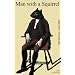 Man with a Squirrel (Missing Mysteries)