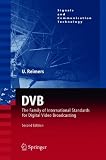 DVB: The Family of International Standards for Digital Video Broadcasting (Signals and Communication Technology)
