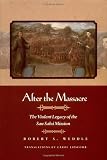 After the Massacre: The Violent Legacy of the San Saba Mission