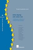 Active ageing and labour law : contributions in honour of professor Roger Blanpain