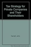 Tax strategy for private companies and their shareholders