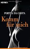 Produkt-Bild: Komm f&uuml;r mich: Erotischer Roman