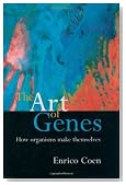The Art of Genes: How Organisms Make Themselves