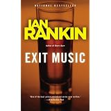 Exit Music (Detective John Rebus Novels) ~ Ian Rankin