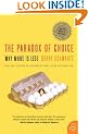 The Paradox of Choice: Why More is Less