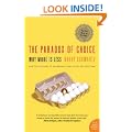 The Paradox of Choice: Why More is Less