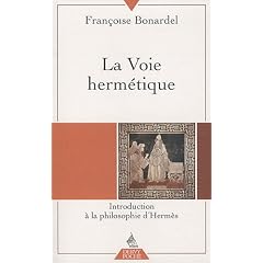 La Voie herm�tique : Introduction � la philosophie d'Herm�s