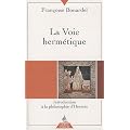 La Voie herm�tique : Introduction � la philosophie d'Herm�s