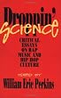 Droppin Science (Critical Perspectives On The P)