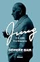 C.G. Jung. Eine Biographie