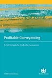 Profitable conveyancing : a practical guide for residential conveyancers