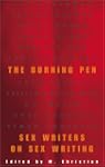 The Burning Pen: Sex Writers on Sex W...