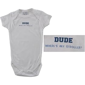Baby-Says Bodysuit, DUDE Where's My Stroller?