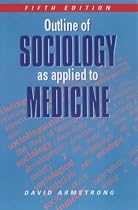 Outline of Sociology as Applied to Medicine (Arnold Publication)