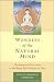 Wonders of the Natural Mind, New Edition: The Essence of Dzogchen in the Native Bon Tradition of Tibet