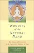 Wonders of the Natural Mind, New Edition: The Essence of Dzogchen in the Native Bon Tradition of Tibet