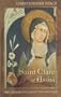 Saint Clare of Assisi: Her Legend and Selected Writings