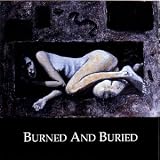 Burned and Buried