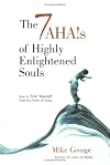 The 7 AHAs of Highly Enlightened Souls: How to Free Yourself from all Forms of Stress