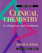Clinical Chemistry in Diagnosis and Treatment (Hodder Arnold Publication)