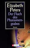 Der Fluch des Pharaonengrabes - Elizabeth Peters