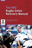 The RFU Rugby Union Referee's Manual (Rfu Handbook)