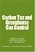 Carbon Tax and Greenhouse Gas Control: Options and Considerations for Congress