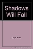 Shadows will fall