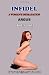 INFIDEL: A woman's degradation, A Novel of Erotic Domination, Bondage and BDSM