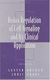 Redox Regulation of Cell Signaling and Its Clinical Application Redox Regulation of Cell Signaling and Its Clinical Application
