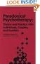 Paradoxical Psychotherapy: Theory & Practice With Individuals Couples & Families