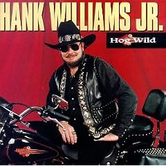 Hank Williams Jr. - Hog Wild