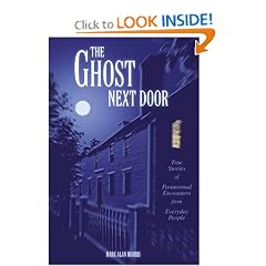 The Ghost Next Door: True Stories of Paranormal Encounters from Everyday People