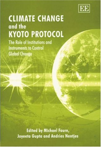 Climate Change and the Kyoto Protocol: The Role of Institutions and Instruments to Control Global Change under Treaties in The Books Store