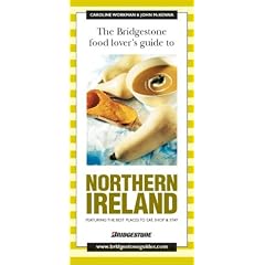 The Bridgestone Food Lovers Guide to Northern Ireland (The Bridgestone Guides)